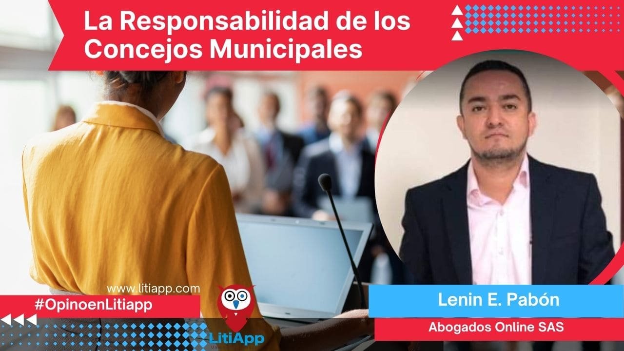 La responsabilidad de los Concejos Municipales Lenin Pabón